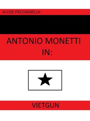 cover image of Antonio Monetti in--"VietGun"
